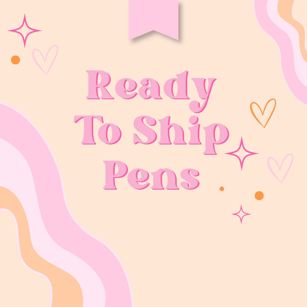 Ready to Ship Pens