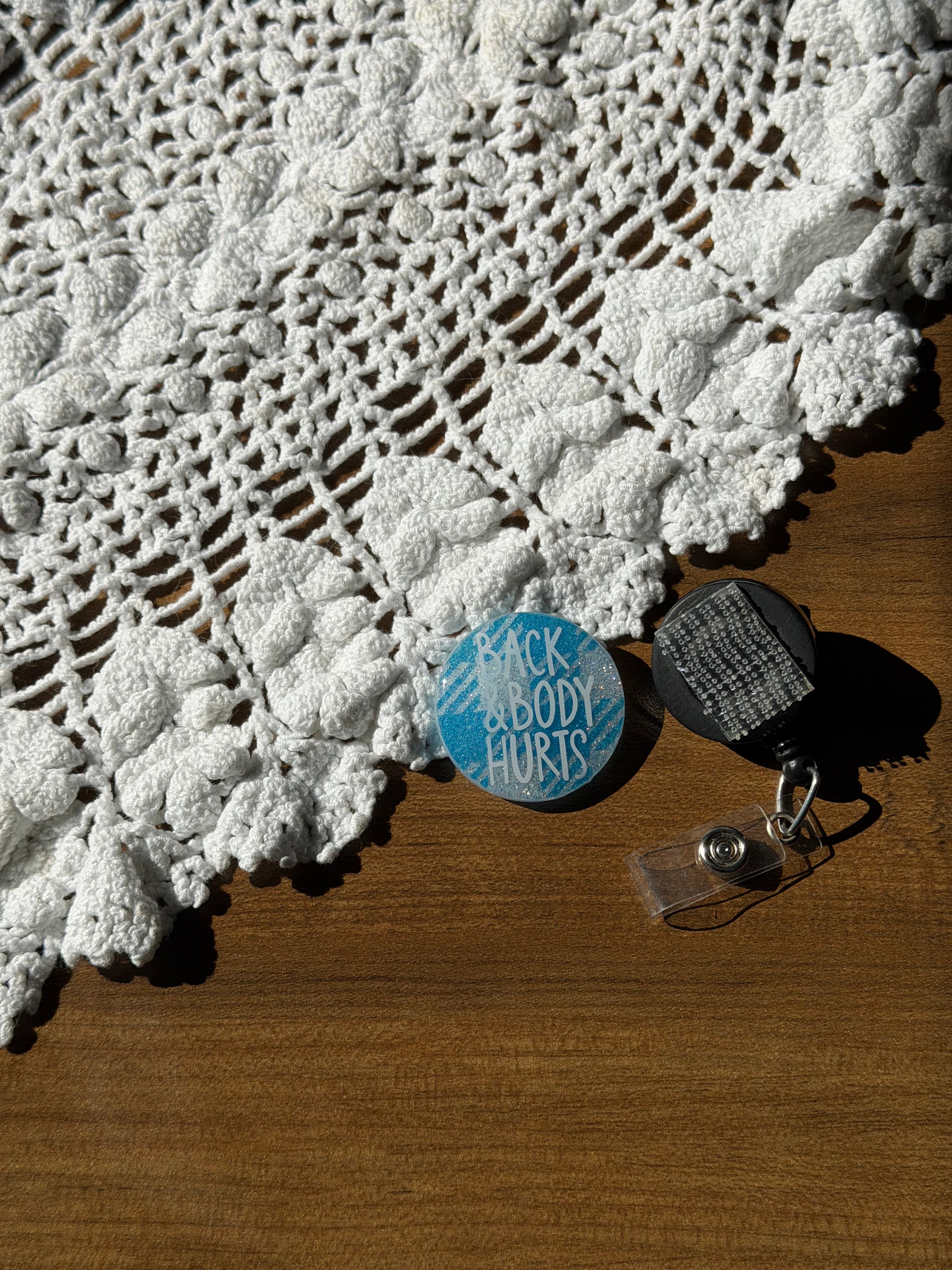 Back & Body Hurts Badge Reel