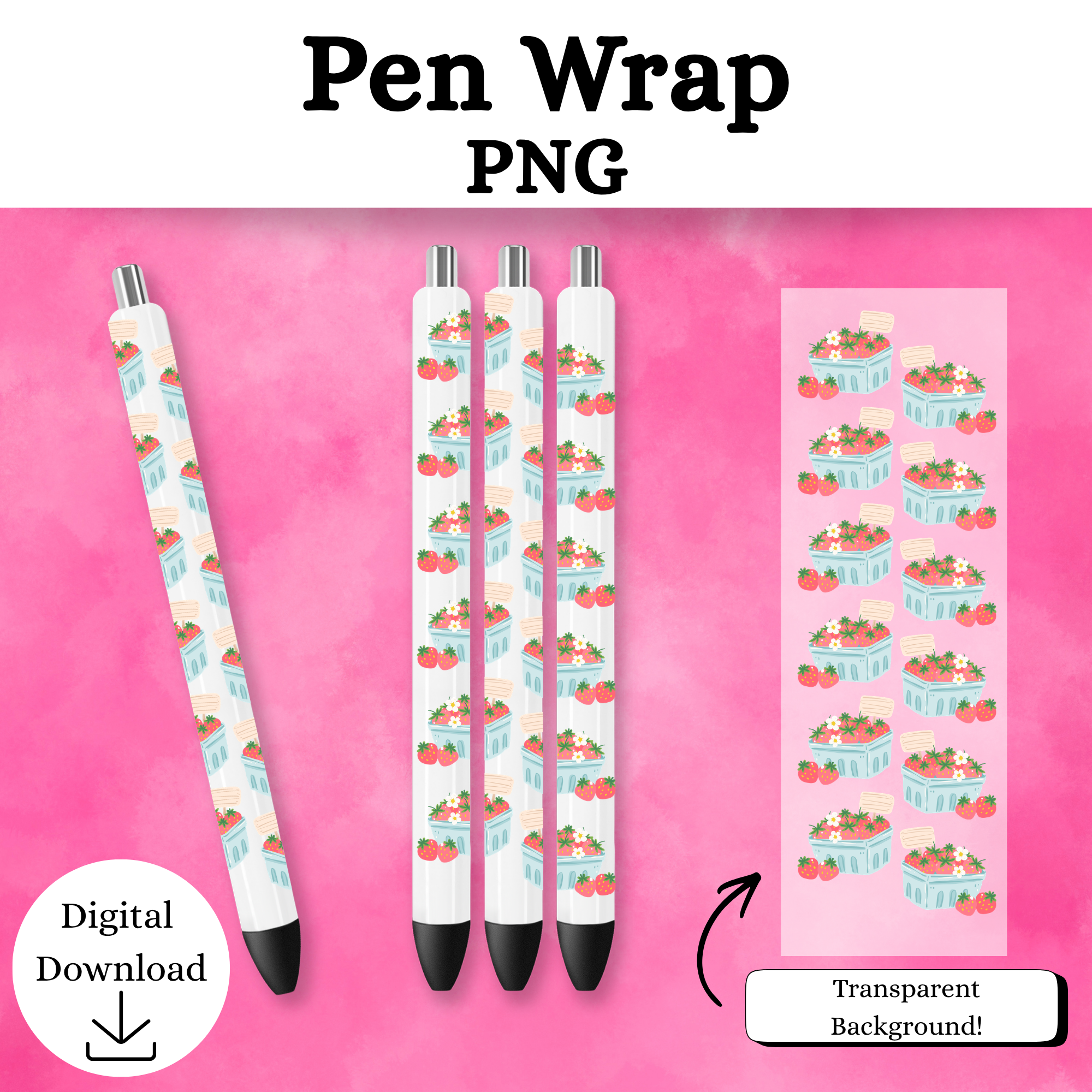 Strawberry Basket Pen Wrap DIGITAL