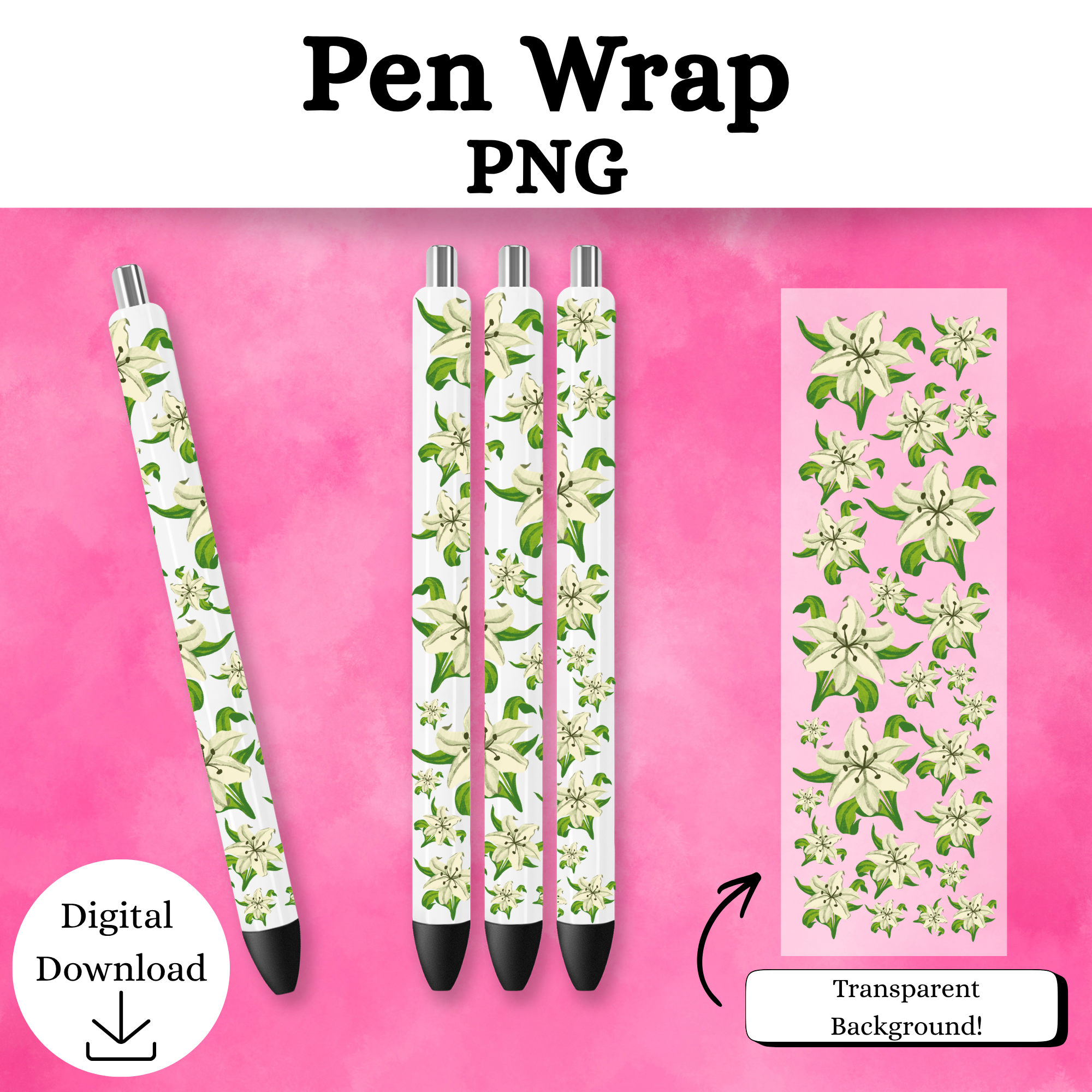 Lilies Pen Wrap DIGITAL